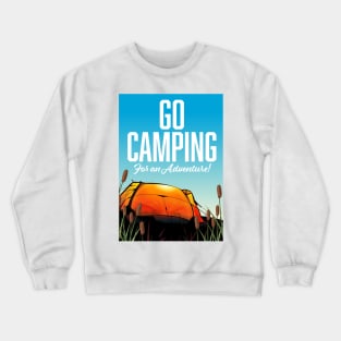 Go Camping for an adventure Crewneck Sweatshirt